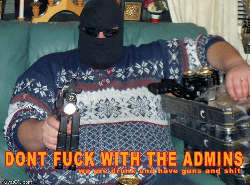 dont_fuck_with_the_admins.jpg