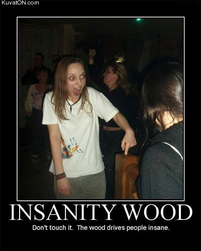 insanity_wood.jpg