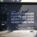 never_ever_ever_ever_never_ever_never_ever_ever_never_park_here.jpg