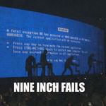 nine_inch_fails.jpg